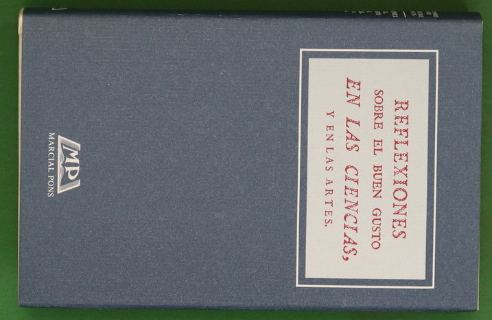 Reflexiones sobre el buen gusto en las ciencias y en las artes traducción libre de las que escribió en italiano Luis Antonio Muratori, con un discurso sobre el gusto actual de los españoles en la literatura - Muratori, Ludovico Antonio