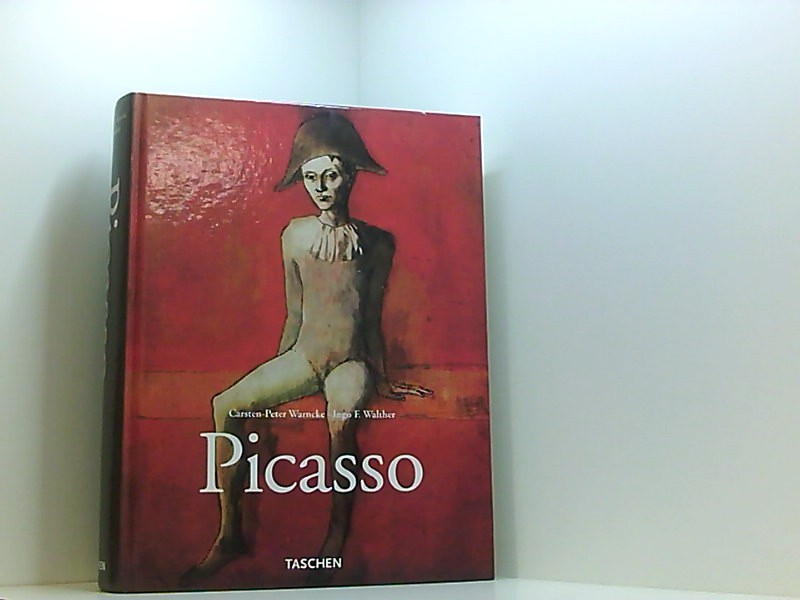 Pablo Picasso 1881 1973 Teil I, Werke 1890 1936 - Warncke, Carsten- Peter