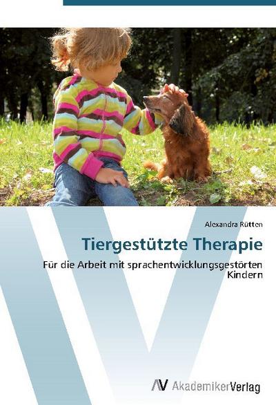 Tiergestützte Therapie - Alexandra Rütten