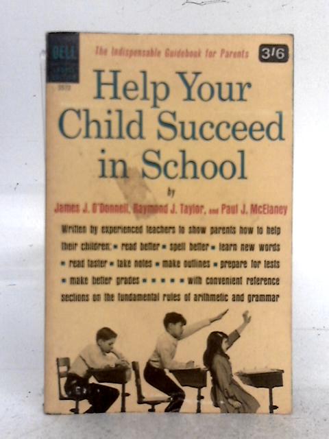Help Your Child Succeed in School - James J. O'Donnell, Raymond J. Taylor, et al