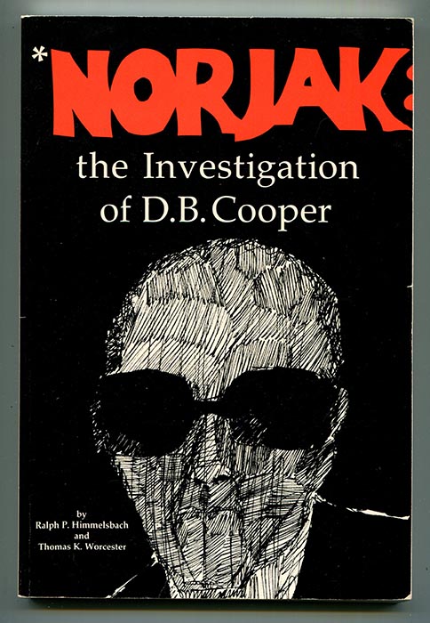 NORJAK: The Investigation of D. B. Cooper by Himmelsbach, Ralph P ...