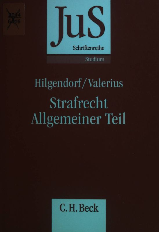 Strafrecht, allgemeiner Teil. Schriftenreihe der Juristischen Schulung ; Bd. 196 : Studium - Hilgendorf, Eric und Brian Valerius