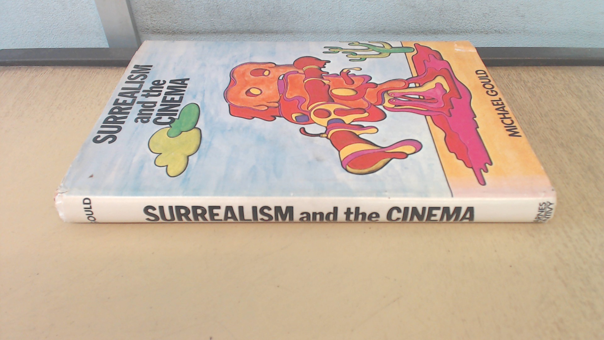 Surrealism and the cinema: (open-eyed screening) - Gould, Michael