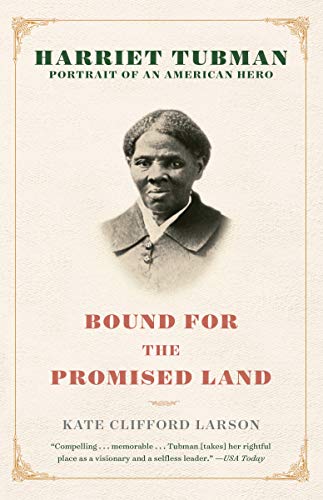 Bound for the Promised Land: Harriet Tubman: Portrait of an American Hero - Larson, Kate Clifford