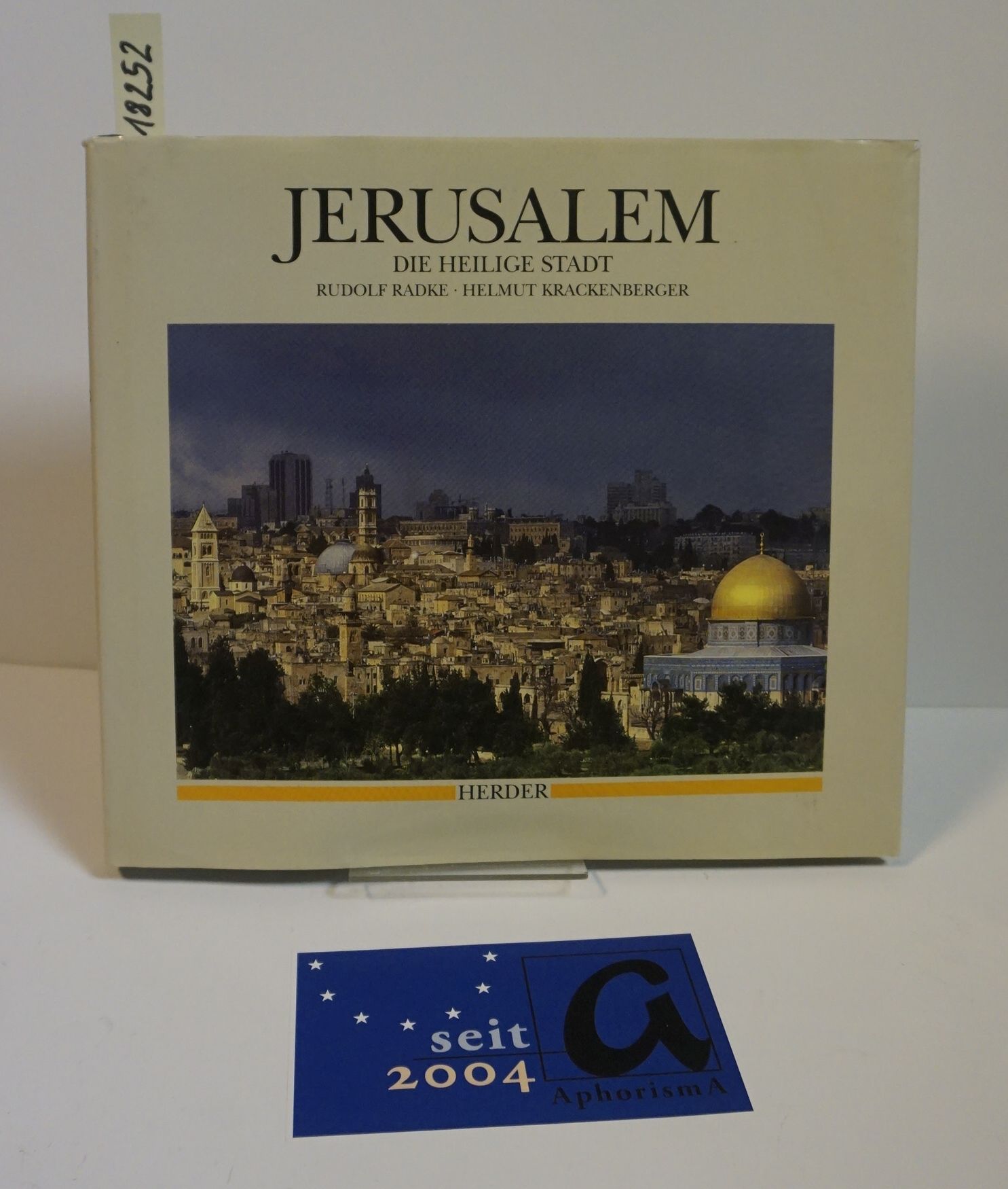 Jerusalem - Die Heilige Stadt. - Radke, Rudolf / Krackenberger, Helmut