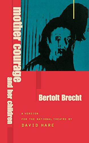 Mother Courage and Her Children - Brecht, B.