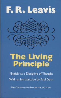 The Living Principle. 'English' as a Discipline of Thought. - Leavis, F. R.