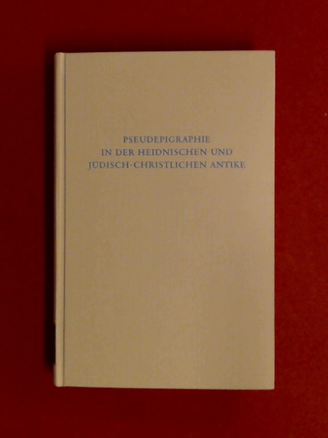 Pseudepigraphie in der heidnischen und jüdisch-christlichen Antike. Band 484 aus der Reihe 