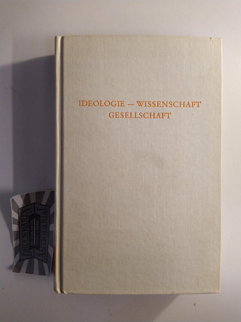 Ideologie, Wissenschaft, Gesellschaft. Neuere Beiträge zur Diskussion. (Wege der Forschung. Band CCCXLII). - Lieber, Hans-Joachim [Hrsg.]