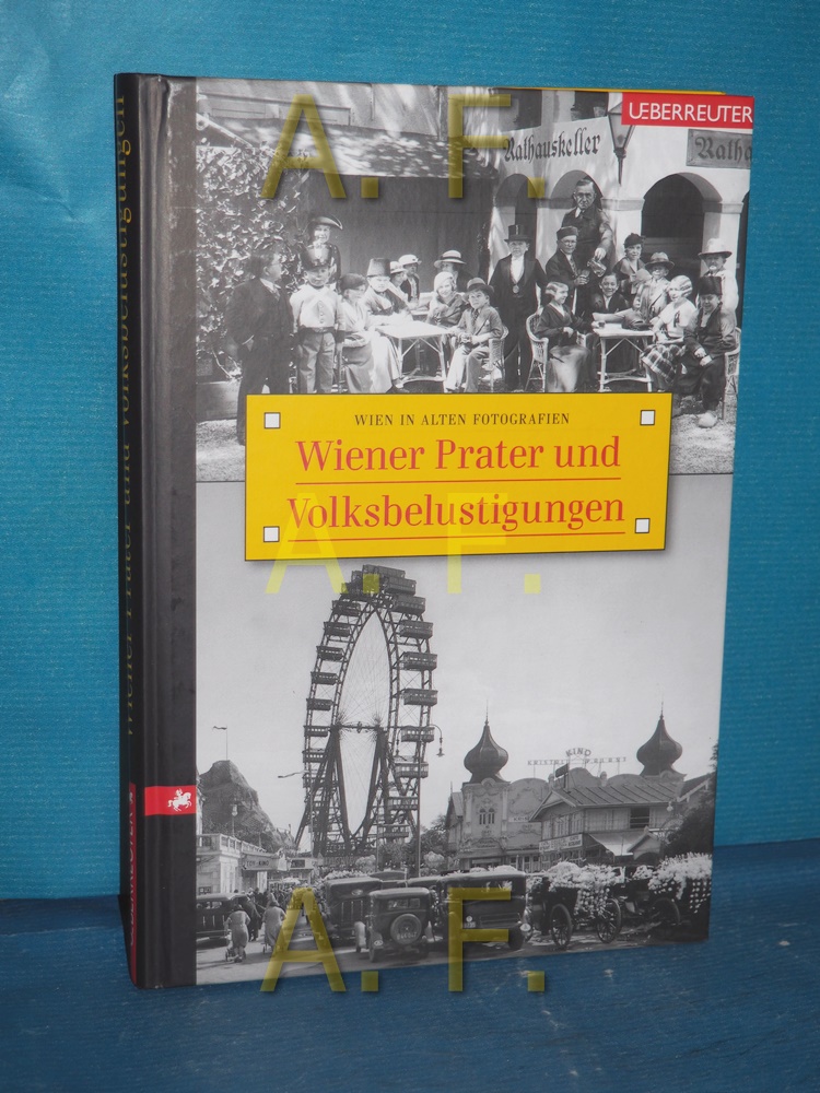 Wien in alten Fotografien, Teil: Wiener Prater und Volksbelustigungen - N., N.