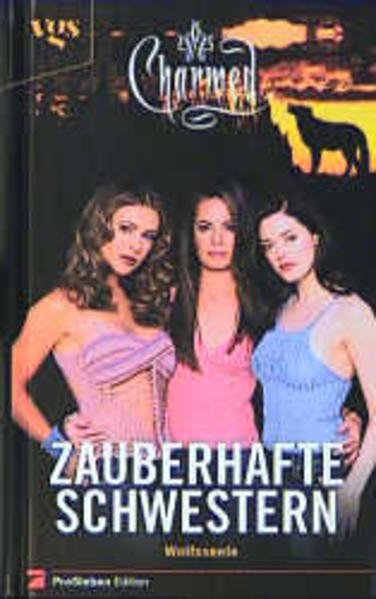 Charmed, Zauberhafte Schwestern, Bd. 12: Wolfsseele - Gallagher Diana, G, Torsten Dewi und Marc Hillefeld