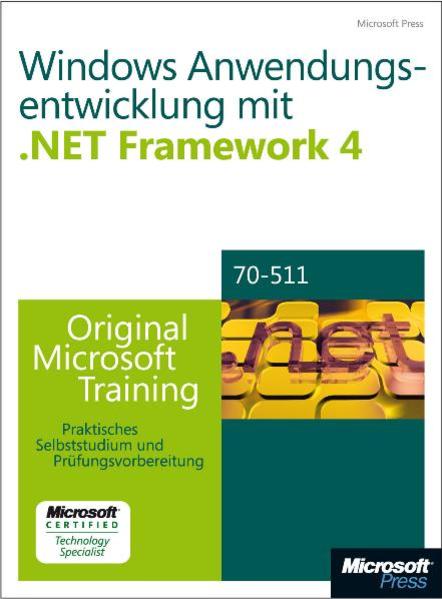 Microsoft .NET Framework 4 Windows-Anwendungsentwicklung - Original Microsoft Training für Examen 70-511 - Stoecker, Matthew