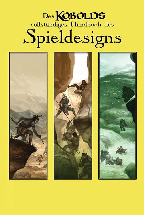 Des Kobolds vollstaendiges Handbuch des Spieldesigns - u.a., Monte Cook|McComb, Colin|Heinsoo, Rob|Stackpole, Michael A.