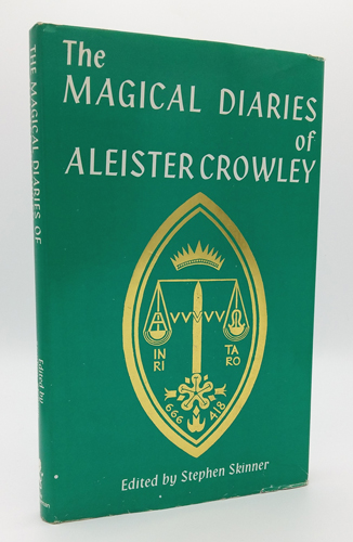 The Magical Diaries of Aleister Crowley. - Skinner, Stephen (Editor)