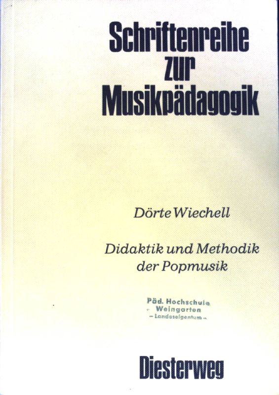 Didaktik und Methodik der Popmusik. Schriftenreihe zur Musikpädagogik - Wiechell, Dörte