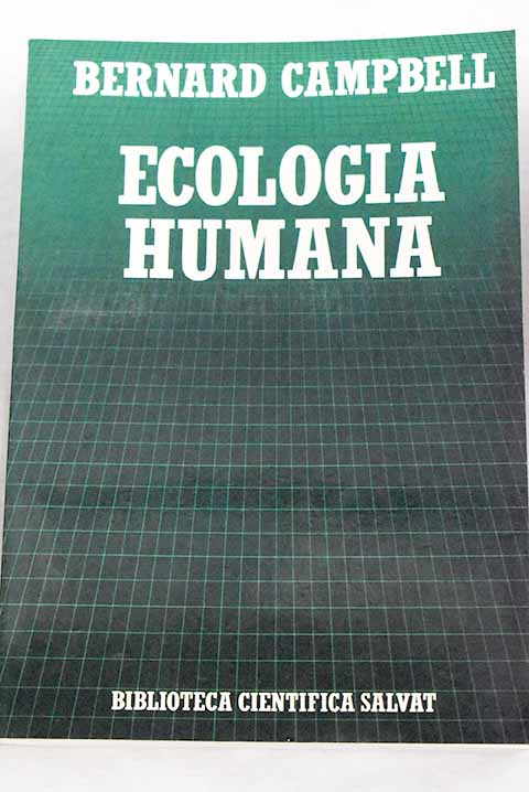 Ecología humana - Campbell, Bernard Grant