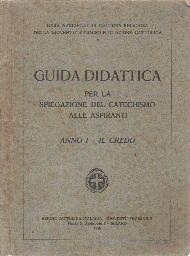 Spiegazione Del Credo Per Il Catechismo Guida didattica per la spiegazione del catechismo alle aspiranti - Anno
