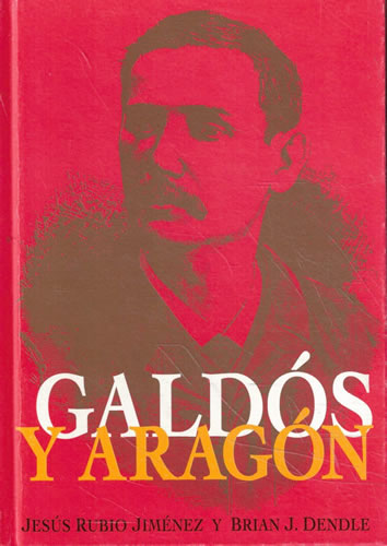 Galdós y Aragón - Rubio Jiménez, Jesús/ John Dendle, Brian