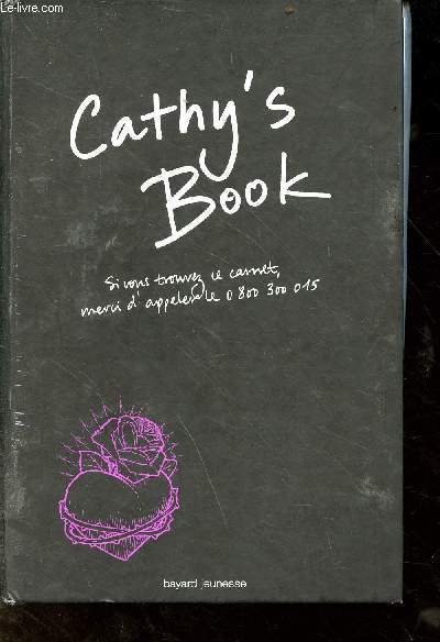 Cathy's Book - si vous trouvez ce carnet merci d'appeler le 0800300015 - Stewart/Neisman/Brigg