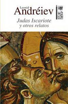 Judas Iscariote Y Otros Relatos - Andreiev, Leonid Nikolaevich