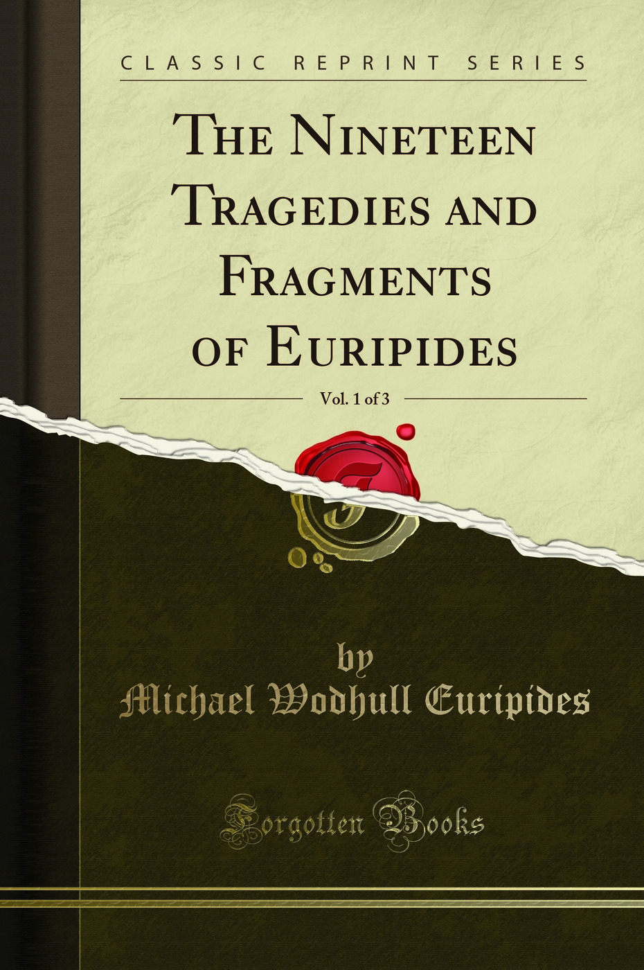 The Nineteen Tragedies and Fragments of Euripides, Vol. 1 of 3 - Michael Wodhull Euripides