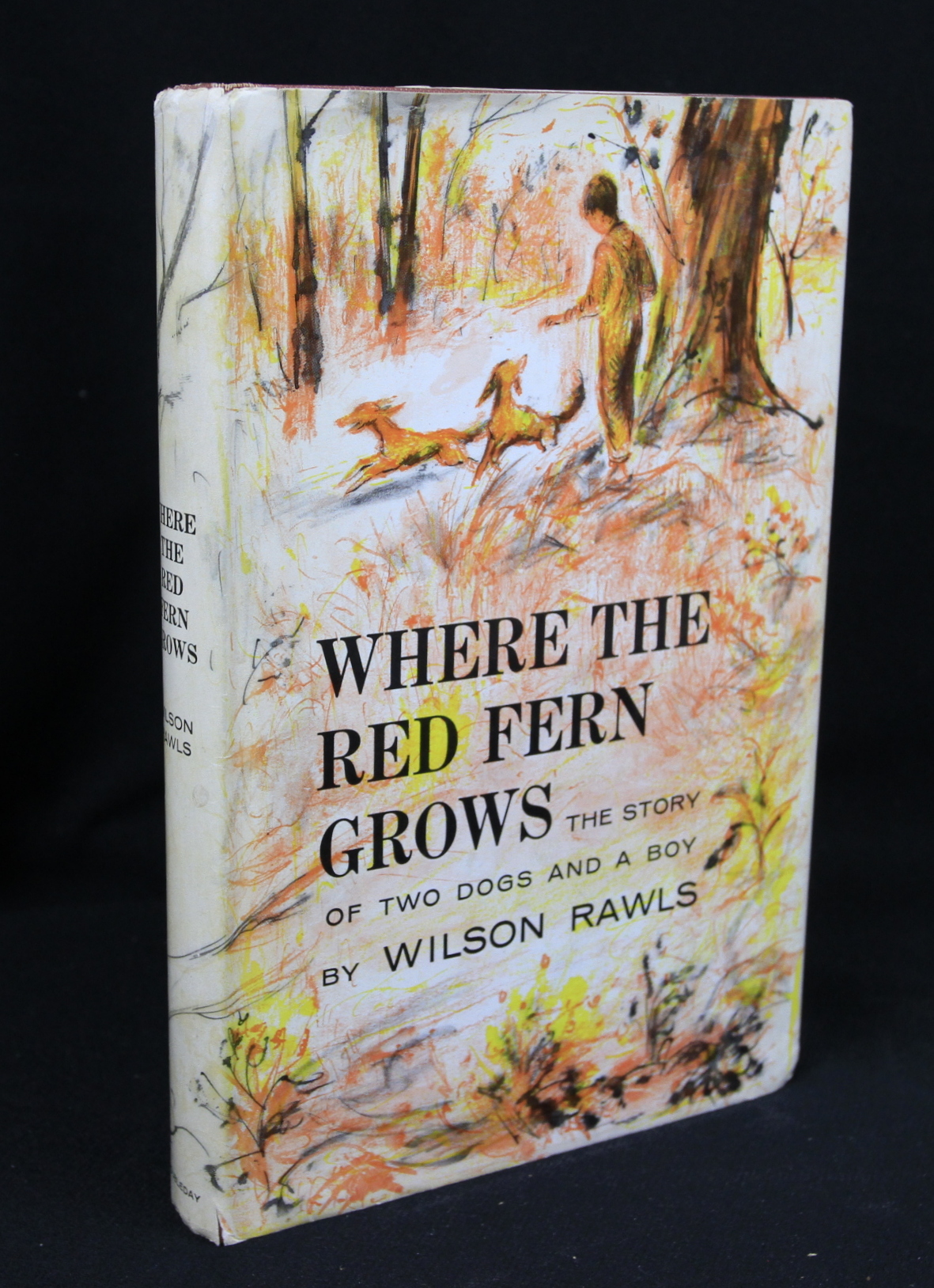 Where The Red Fern Grows The Story Of Two Dogs And A Boy Rawls Wilson Where The Red Fern Grows The Story Of Two Dogs And A Boy Rawls Wilson