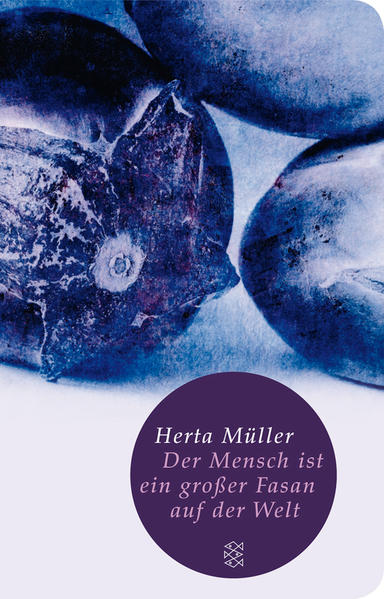 Der Mensch ist ein großer Fasan auf der Welt: Eine Erzählung (Fischer Taschenbibliothek) - Müller, Herta