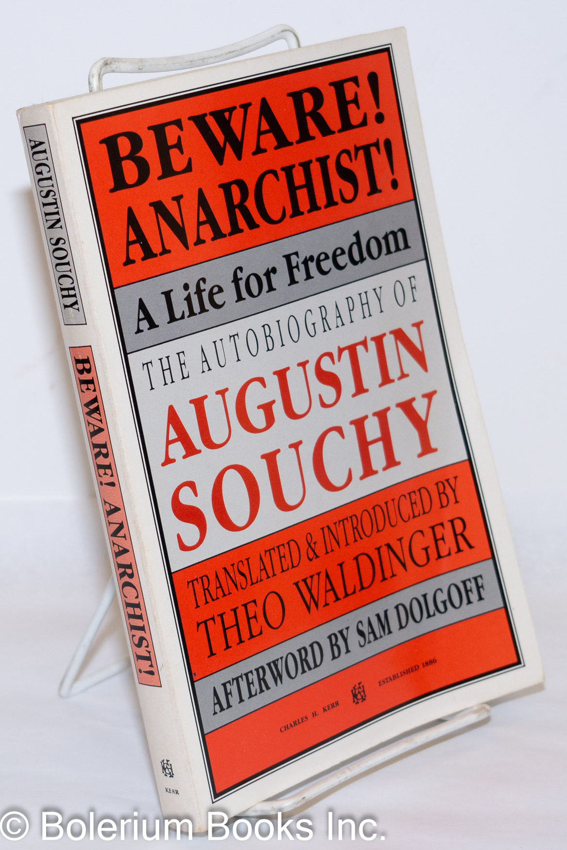 Beware! Anarchist! A life for freedom, an autobiography. Translated & introduced by Theo Waldinger, edited by Sam Dolgoff & Richard Ellington with an afterword by Sam Dolgoff - Souchy, Augustin