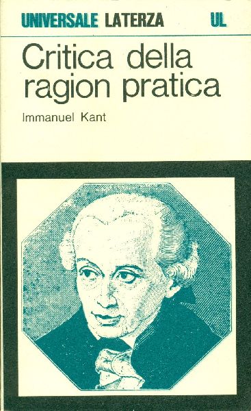 Critica della ragion pratica - KANT, Immanuel