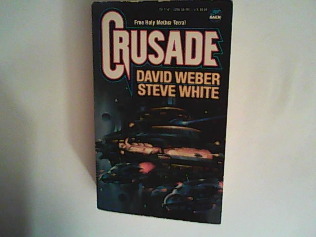 Crusade - Weber, David and Steve White