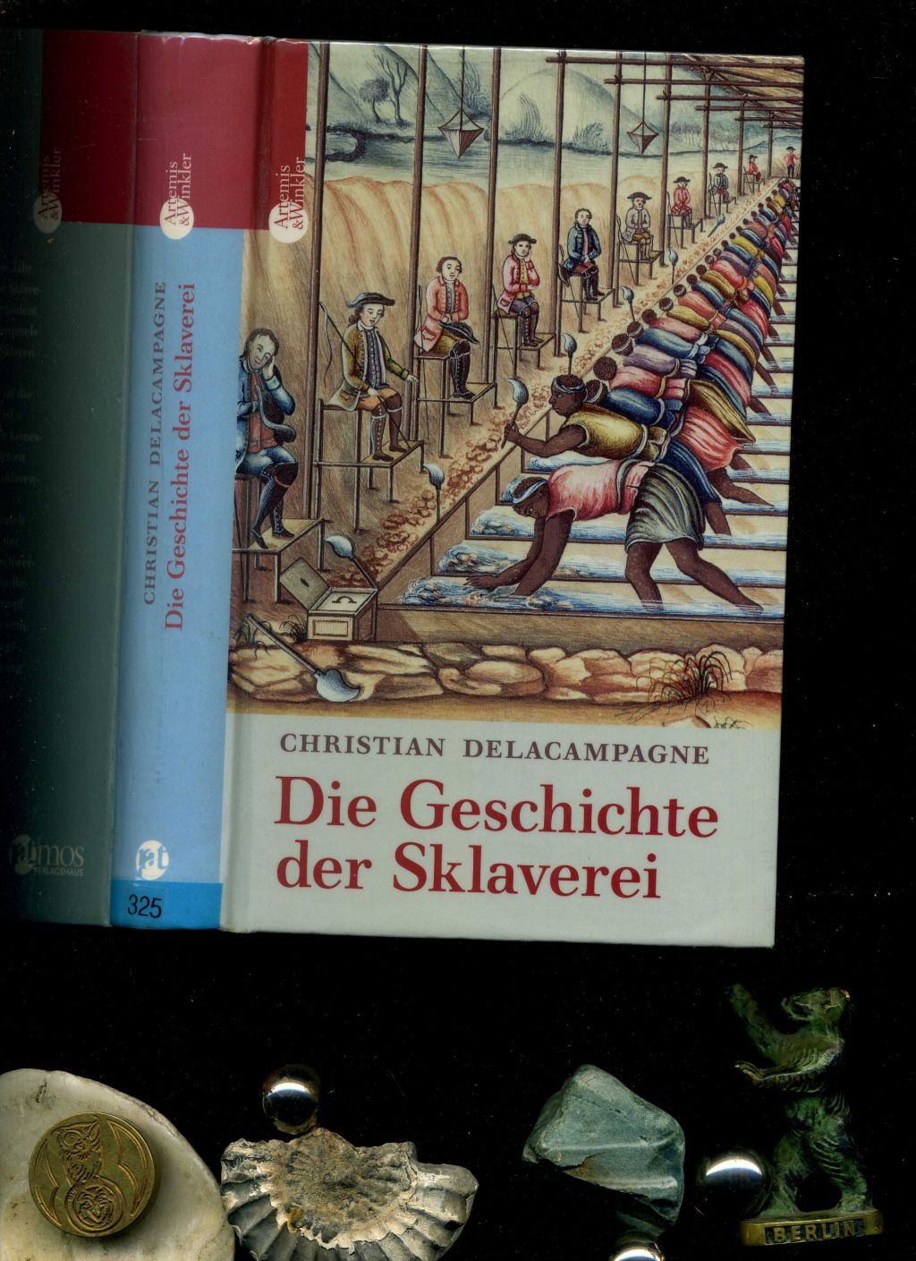 Die Geschichte der Sklaverei. - Christian Delacampagne