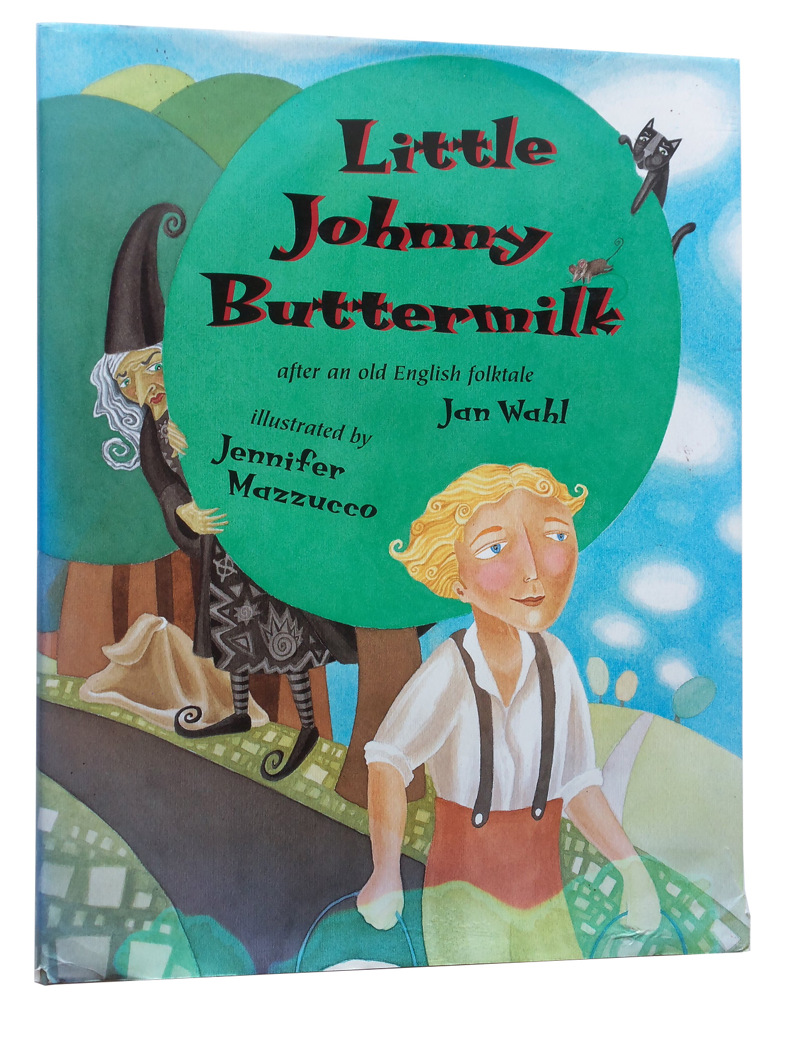 Little Johnny Buttermilk: After an Old English Folktale by Wahl, Jan: Fine  Hardcover (1999) 1st Edition, Signed by Author(s) | Bowman Books