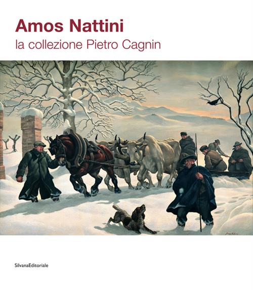 Amos Nattini. La Collezione Pietro Cagnin. Catalogo Della Mostra Berceto - Elisabetta Bernardelli, Cinzia Cassinari