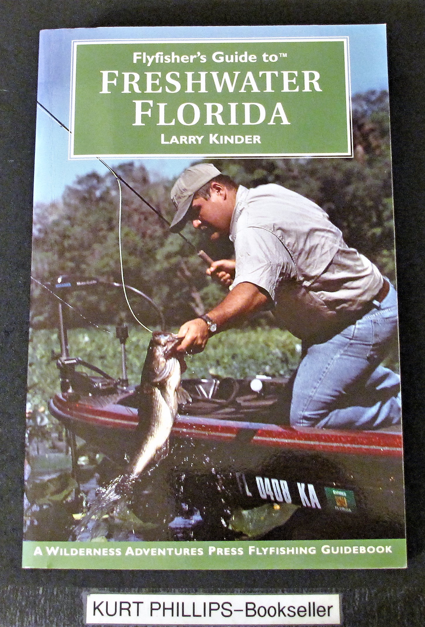 Flyfisher's Guide to Freshwater Florida (Wilderness Adventures Flyfishing Guidebook) - Kinder, Larry; Larry Kinder