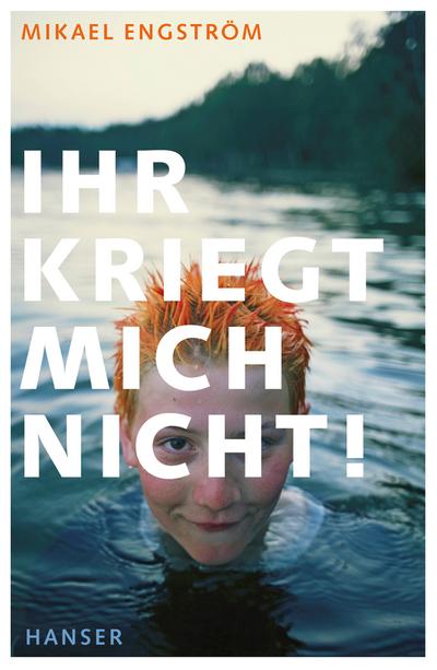 Ihr kriegt mich nicht!: Miks Geschichte - Mikael Engström