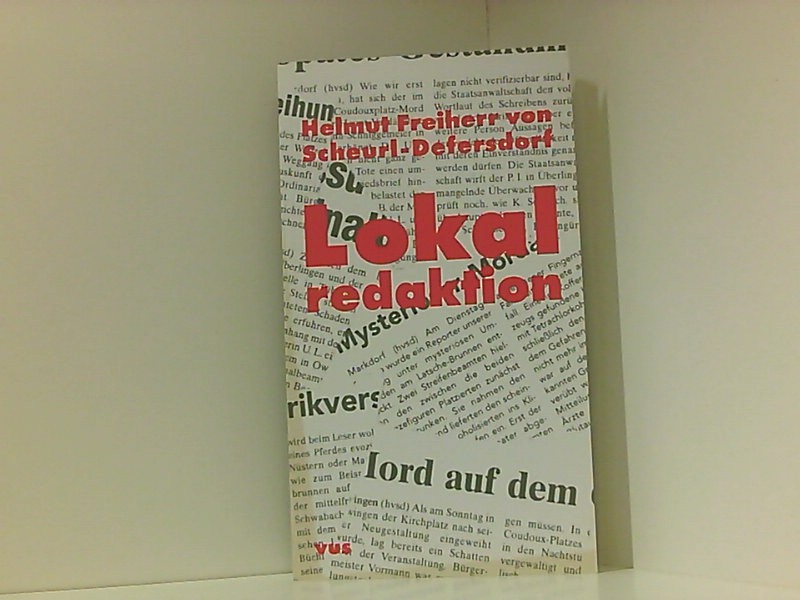 Lokalredaktion: Ein Bodenseekrimi - Scheurl-Defersdorf Helmut, von