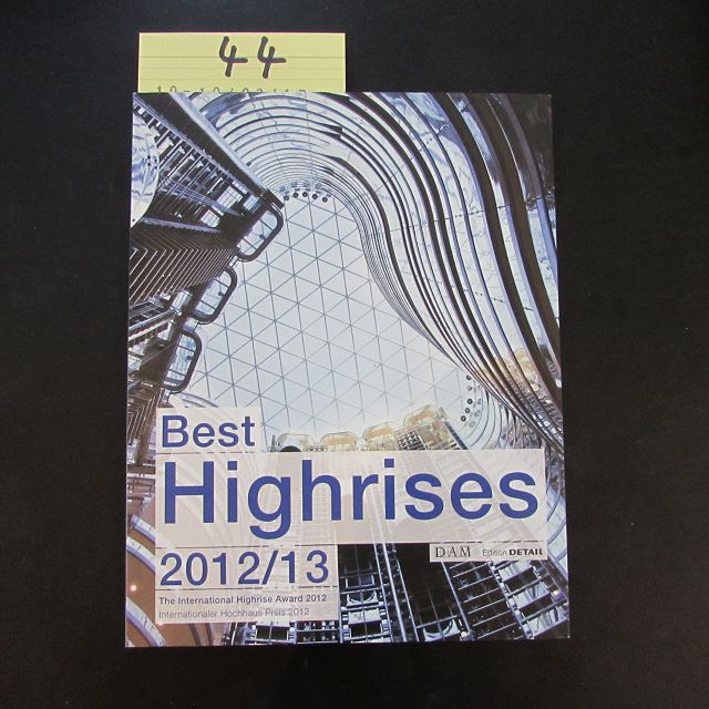 Best Highrises 2012/2013 - Internationaler Hochhauspreis 2012 (DETAIL Special) - Schmal Cachola, Peter und Michaela Busenkell