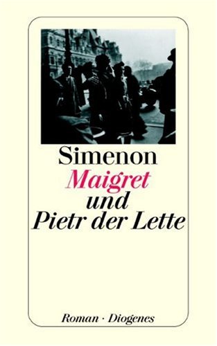 Maigret und Pietr der Lette. Roman. Aus dem Französischen von Wolfram Schäfer. Originaltitel: Pietr le Letton. Mit einer Nachbemerkung des Autors. - (=Diogenes-Taschenbücher, detebew 20502). - Simenon, Georges