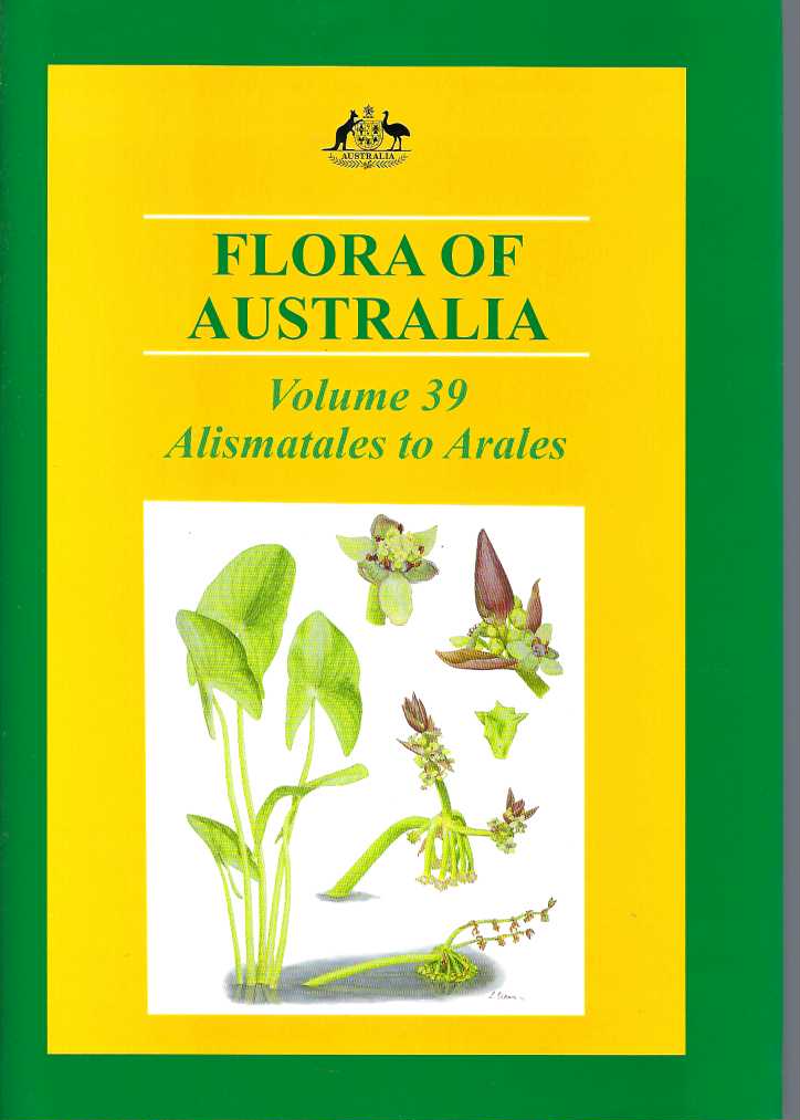 Flora of Australia. Volume 39 Alismatales to Arales - Wilson, Annette J. G. (ed.)