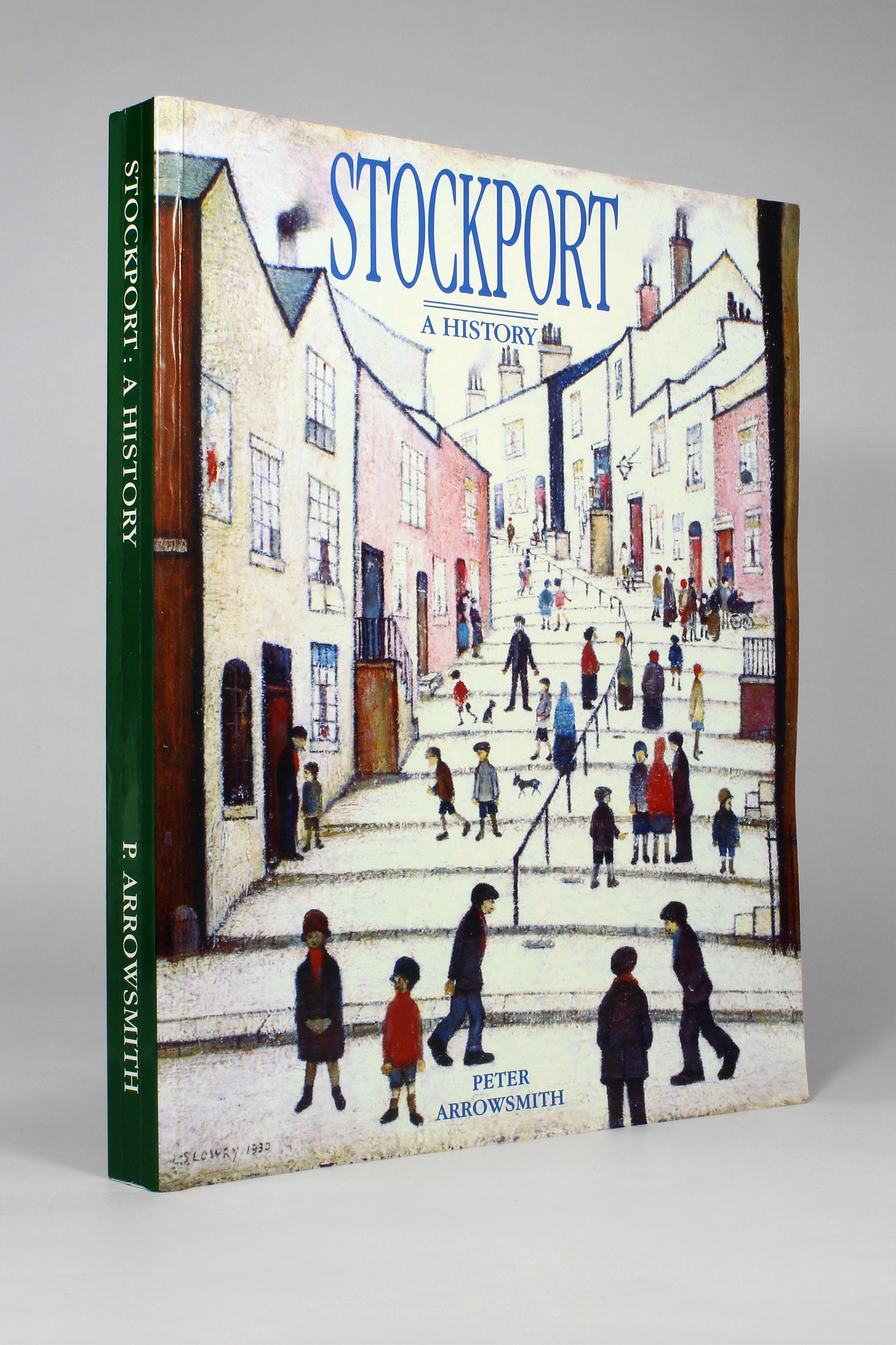 Stockport: A History - Arrowsmith, Peter
