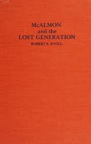 McAlmon and the Lost Generation: A Self-Portrait (Landmark Edition) - Robert E. Knoll, Robert McAlmon