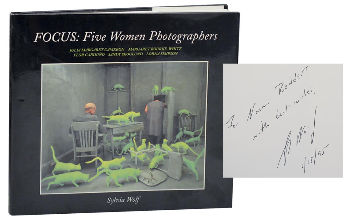 Focus: Five Women Photographers (Signed First Edition) - WOLF, Sylvia - Julia Margaret Cameron, Margaret Bourke-White, Flor Garduno, Sandy Skoglund, Lorna Simpson