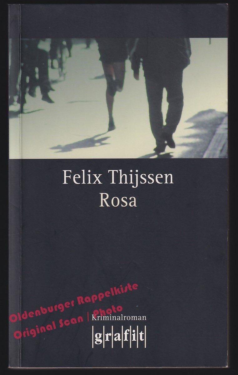 Rosa: Kriminalroman - Thijssen, Felix - Thijssen, Felix