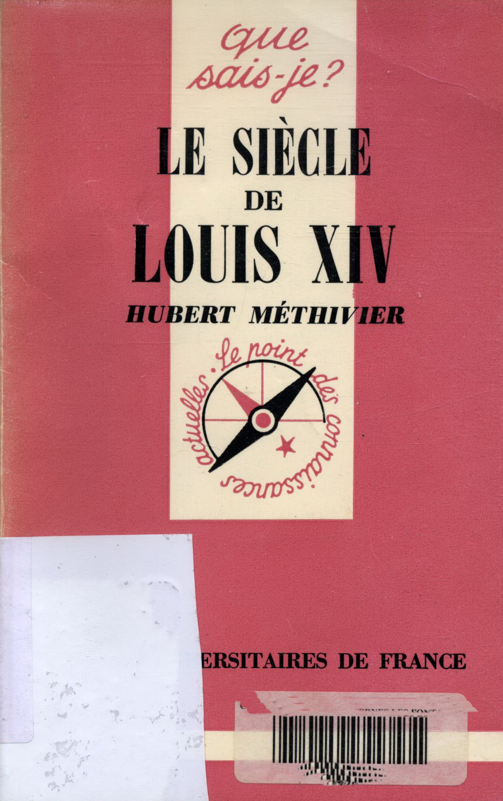 Le siècle de Louis XIV / Méthivier, Hubert / Réf12544 - Méthivier, Hubert