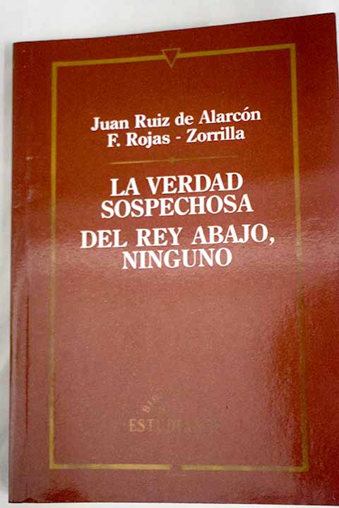 La verdad sospechosa - Ruiz de Alarcón, Juan; Rojas Zorrilla, Francisco de