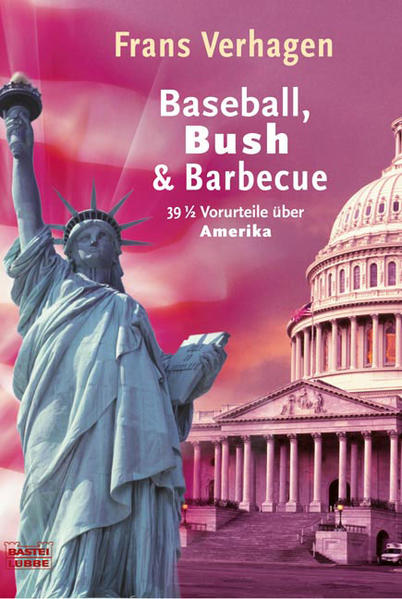 Baseball, Bush und Barbecue (Sachbuch. Bastei Lübbe Taschenbücher) - Verhagen, Frans