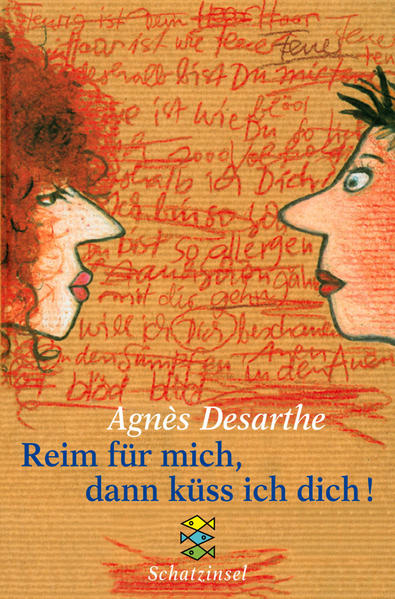 Reim für mich, dann küss ich dich (Fischer Schatzinsel) - Desarthe, Agnès