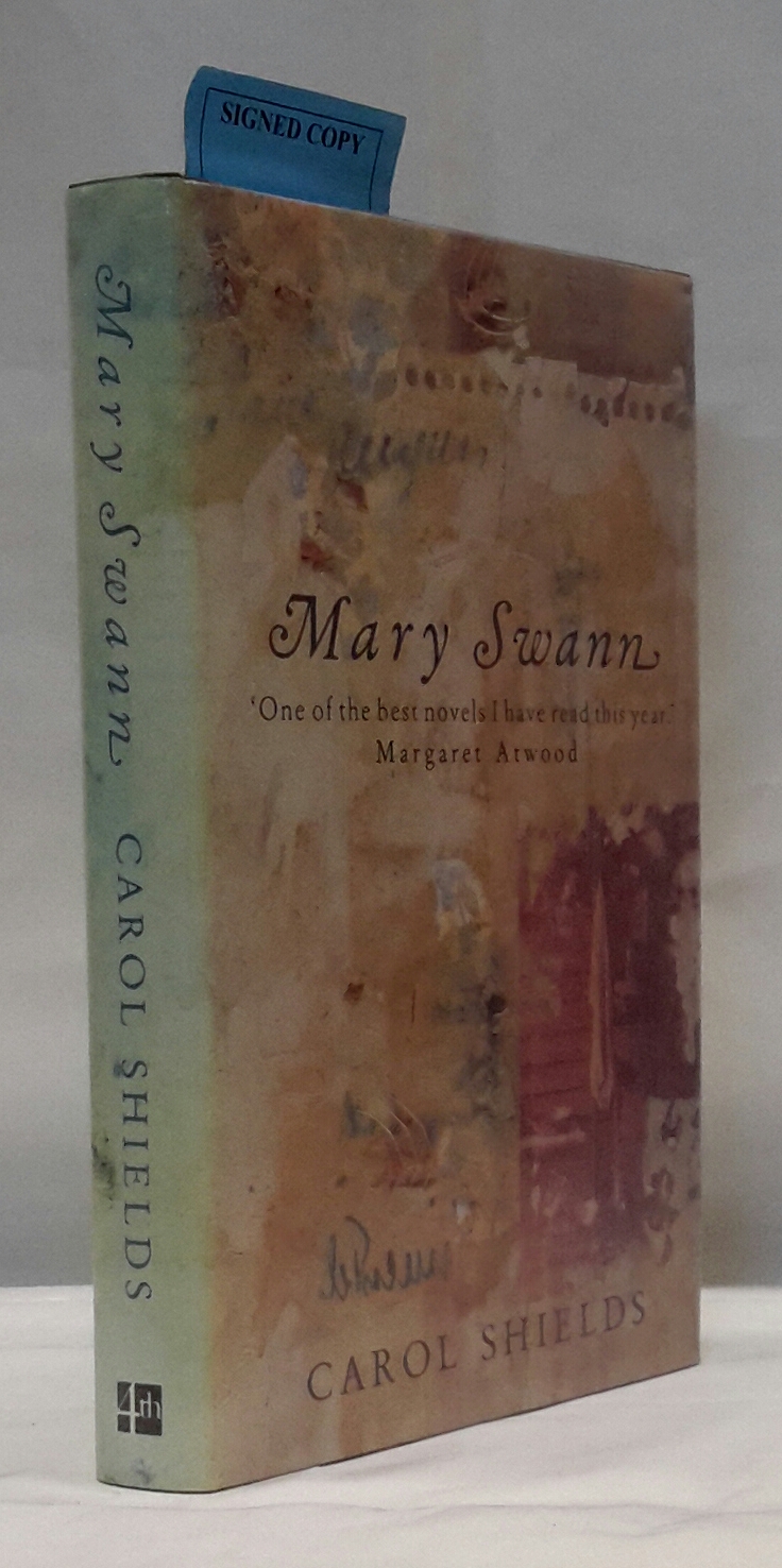 Mary Swann. UK FIRST EDITION FLAT -SIGNED BY AUTHOR. SHIELDS, Carol. [ ] [Hardcover]