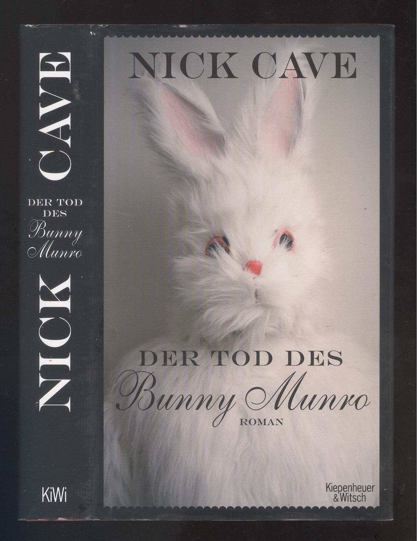 Der Tod des Bunny Munro. Roman. - Cave, Nick.