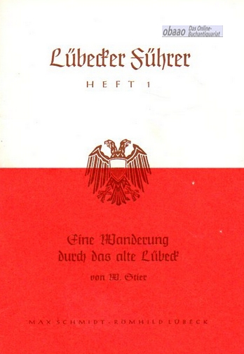 Lübecker Führer Heft 1 - Eine Wanderung durch das alte Lübeck - Wilhelm Stier